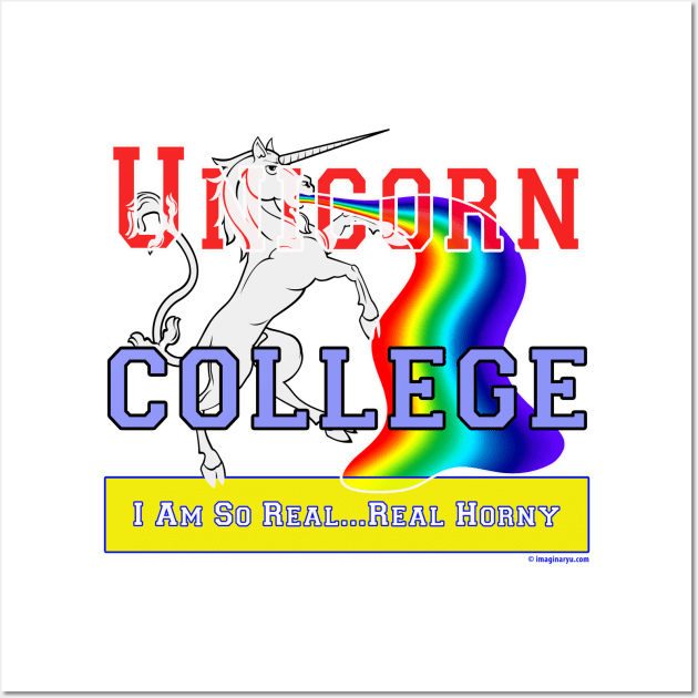 Unicorn College - I Am So Real Wall Art by spacerobot